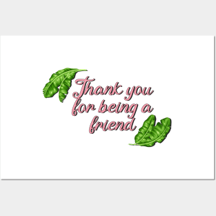 Thank you for being a friend! Posters and Art